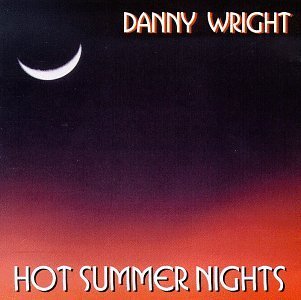 Danny Wright/Hot Summer Nights